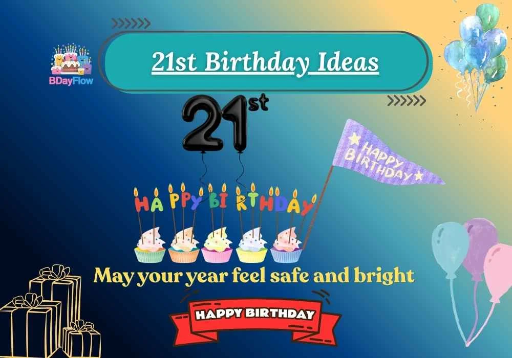 21st Birthday Ideas