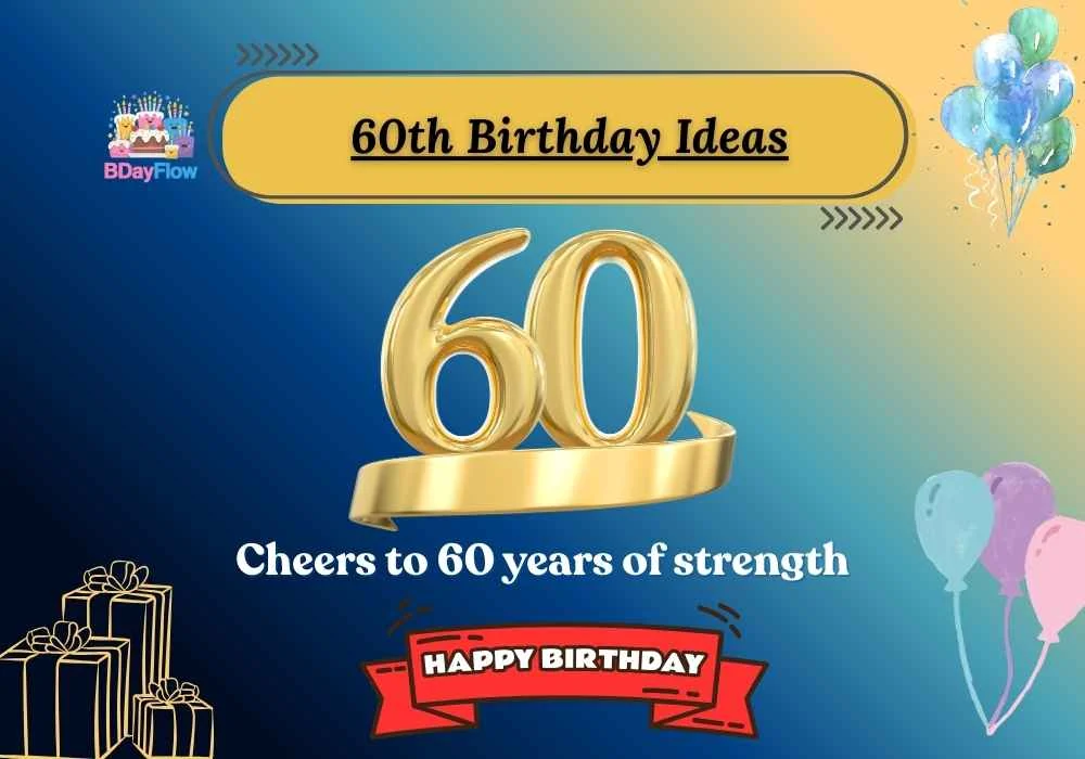 60th Birthday Ideas