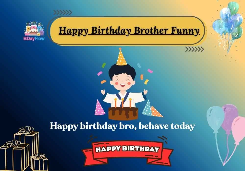 Happy Birthday Brother Funny