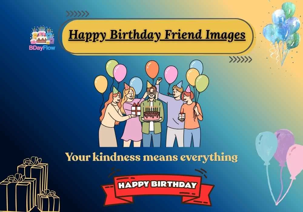 Happy Birthday Friend Images