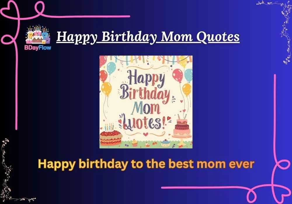 Happy Birthday Mom Quotes