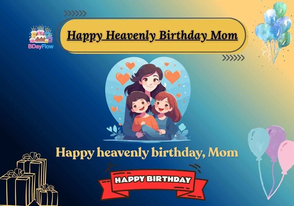 Happy Heavenly Birthday Mom