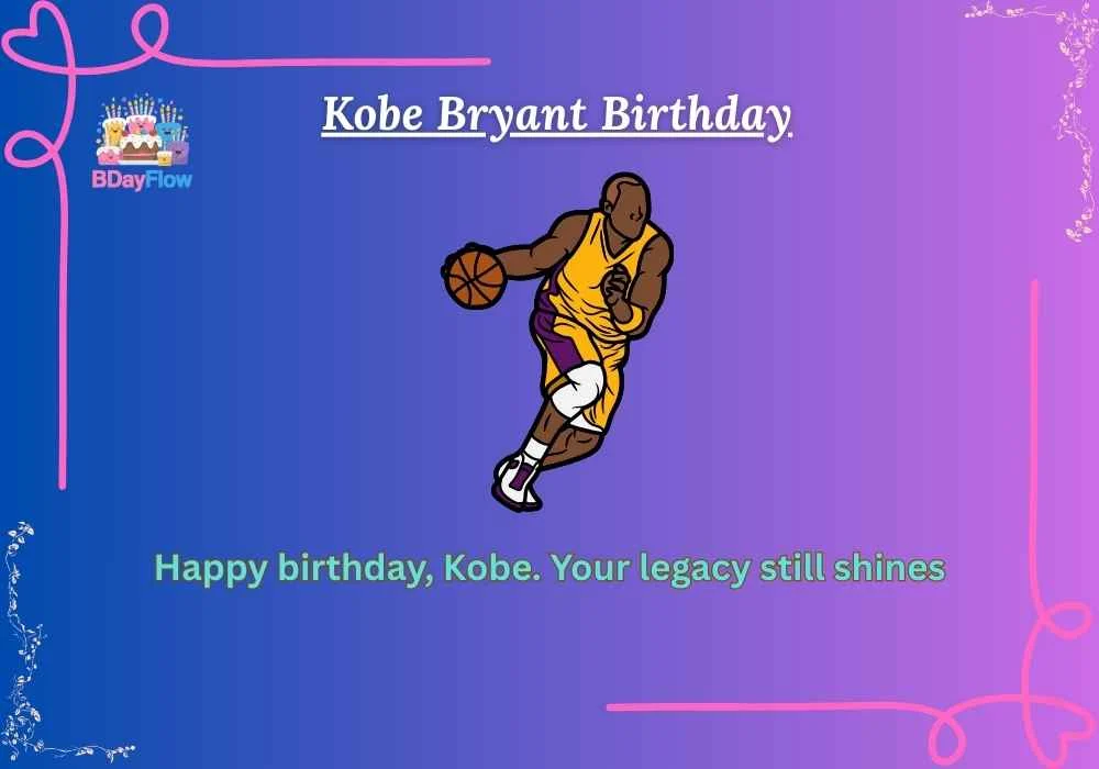 Kobe Bryant Birthday