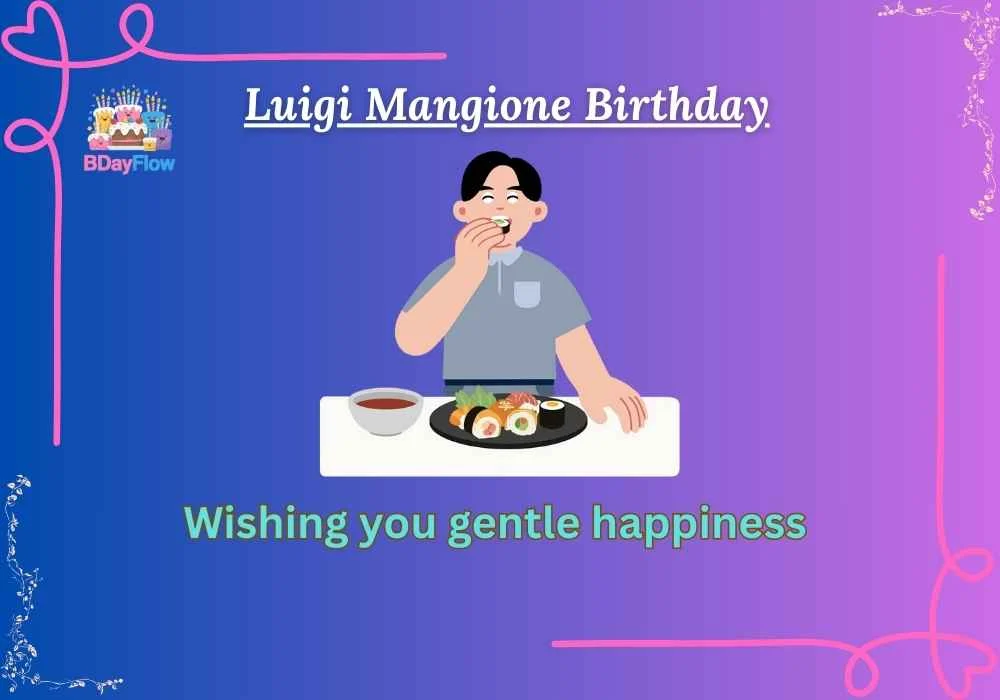 Luigi Mangione Birthday