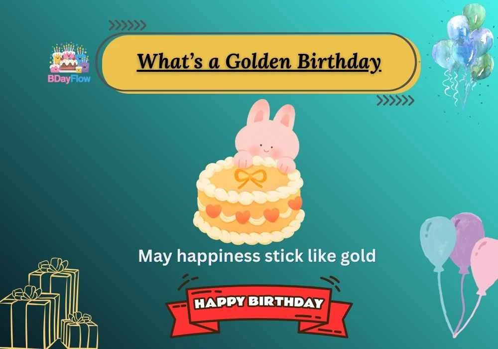 What’s a Golden Birthday