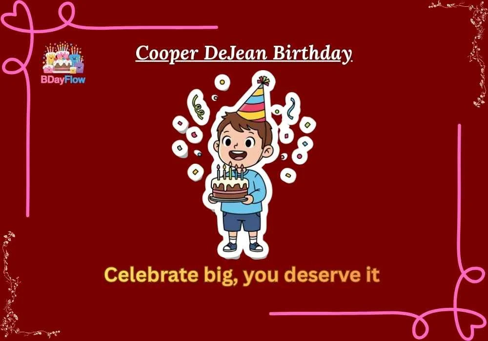 Cooper DeJean Birthday