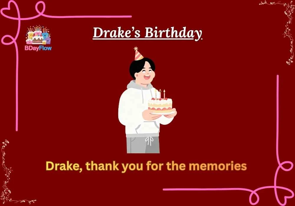 Drake’s Birthday