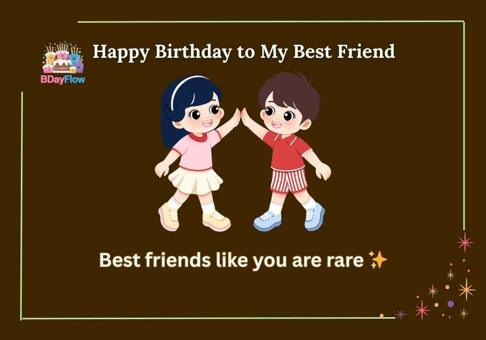 Happy Birthday to My Best Friend