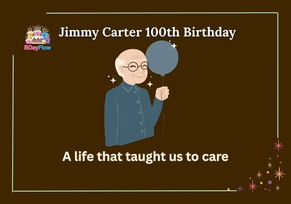 Jimmy Carter 100th Birthday