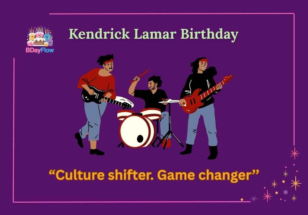 Kendrick Lamar Birthday
