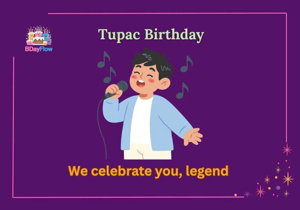 Tupac Birthday